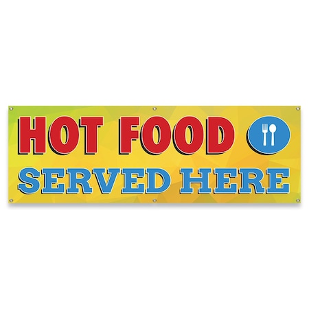 Signmission Hot Food Served Here Banner Concession Stand Food Truck Single Sided B-72-30090
